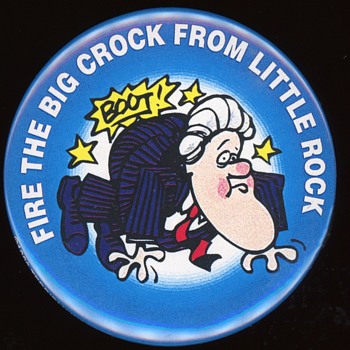 Fire the Big Crock From Little Rock 1996 Bill Clinton Pin - Medals Pins and Badges