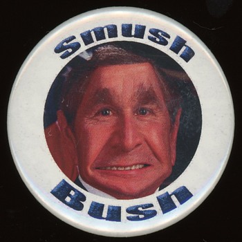 Smush George W Bush Pin - Medals Pins and Badges