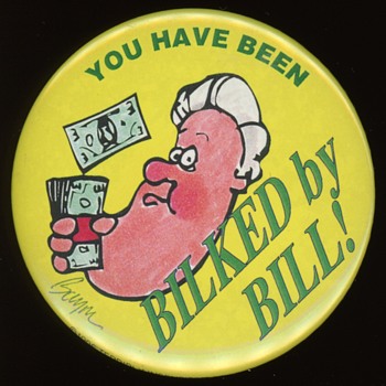 You have been BILLKED BY Bill Clinton 1996 Pin - Medals Pins and Badges