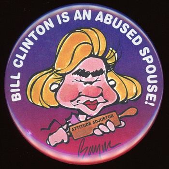 Bill Clinton is an Abused Spouse! 1996 Pin - Medals Pins and Badges