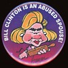 Bill Clinton is an Abused Spouse! 1996 Pin