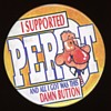 I Supported Ross Perot and All I got was This Damn Button Pin