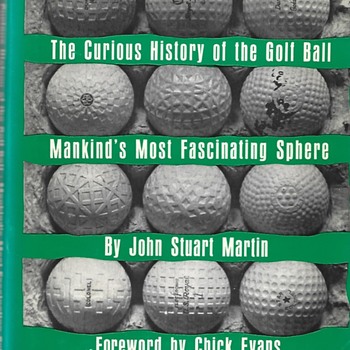 *Signed Association Copy of *The Curious History of the Golf Ball* (1968) — John Stuart Martin - Books