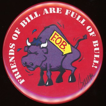 Friends of Bill Clinton are Full of Bull! 1996 Pin - Medals Pins and Badges