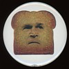 George W Bush Toast Pin