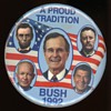 A proud tradition George Bush Sr. 1992 Pin