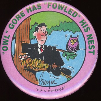 Al "Owl" Gore has "Fowled" His Nest "E.P.A. Express" 1996 Pin - Medals Pins and Badges