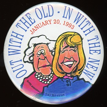 Out With the Old - In With the New Barbara Bush Hillary Clinton 1993 Inauguration Pin - Medals Pins and Badges