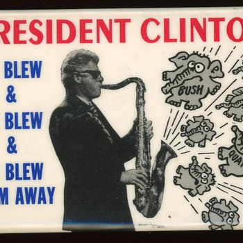 President Clinton he Blew and He Blew and He Blew Them Away 1993(?) pin - Medals Pins and Badges