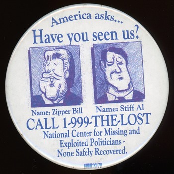 Have you Seen Us? Missing Al Gore and Bill Clinton Pin - Medals Pins and Badges